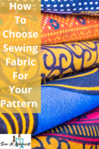 Choosing Fabric to Sew